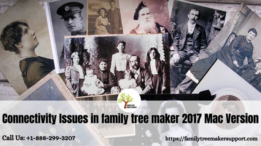 Connectivity Issues In Family Tree Maker 2017 Mac Version